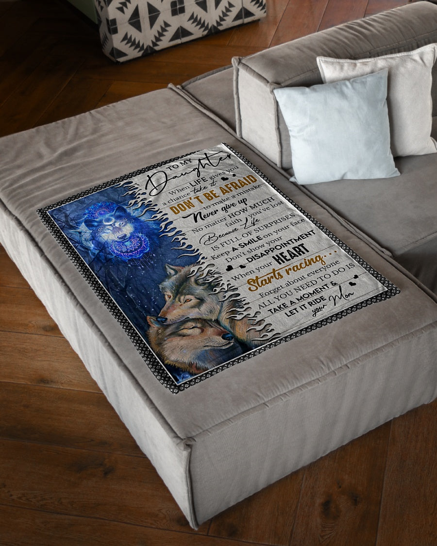 Wolf When Life Gives A Chance Take It Mom To Daughter Flannel Blanket For Cozy Bedroom Sofa Decor