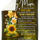 Sunflower To My Mom You Will Always Be My Loving Mom Flannel Blanket For Cozy Bedroom Sofa Decor