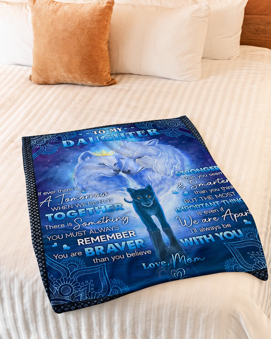 Wolf Mom To Daughter If Ever There Is A Tomorrow Flannel Blanket For Cozy Bedroom Sofa Decor