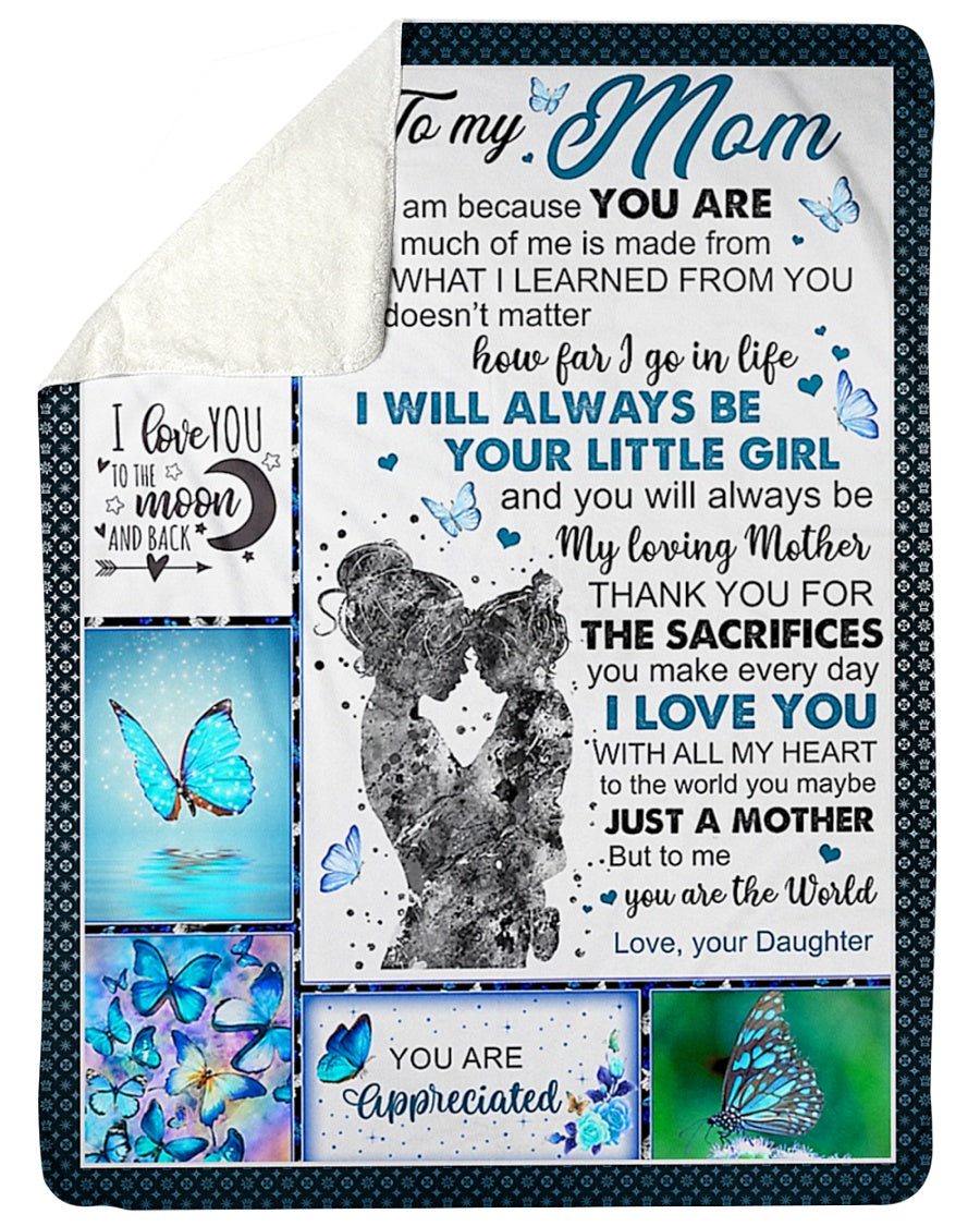 Butterfly Loving Mom I Will Always Be Your Little Girl Flannel Blanket For Cozy Bedroom Sofa Decor