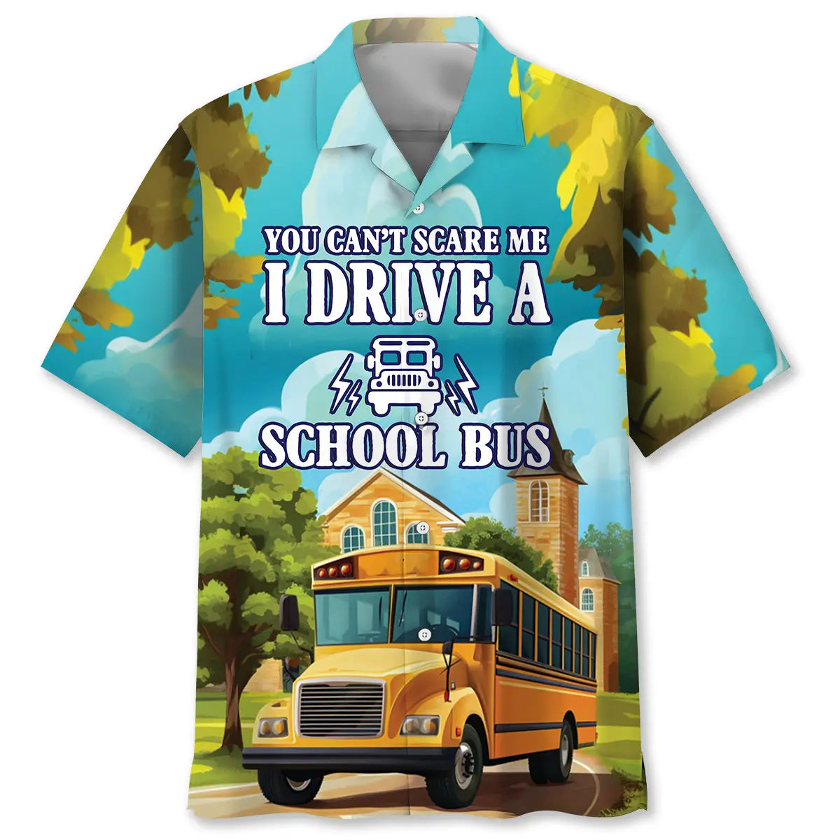 Can't Scare Drive School Bus Hawaiian Shirt For Beach Days, Summer Outings, And Thoughtful Gift Giving